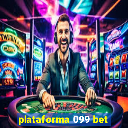 plataforma 099 bet